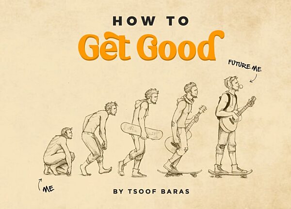 Front cover of How to Get Good by Tsoof Baras